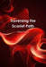 Traversing the Scarlet Path by Soror Syrinx
