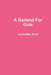 A Garland For Girls by Louisa May Alcott