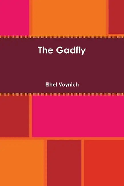 The Gadfly by Ethel Voynich