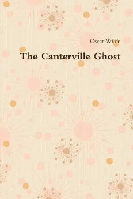 The Canterville Ghost by Oscar Wilde