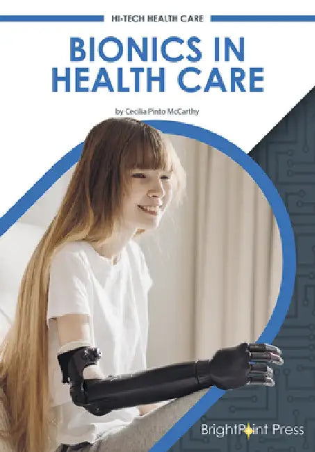 Bionics in Health Care by Cecilia Pinto McCarthy