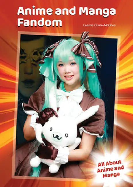 Anime and Manga Fandom by Leanne Currie-McGhee