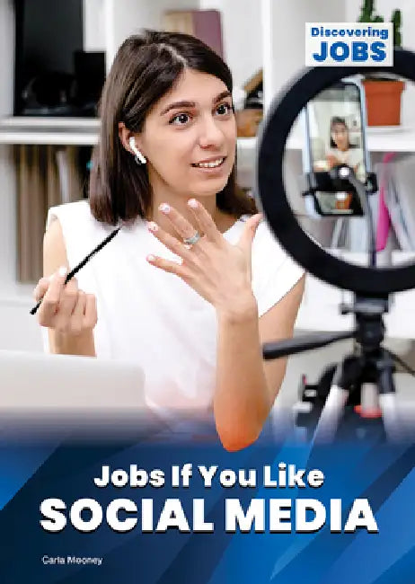 Jobs If You Like Social Media by Carla Mooney