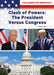 Clash of Powers: The President Versus Congress by Meryl Loonin