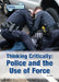 Thinking Critically: Police and the Use of Force by John Allen