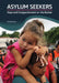 Asylum Seekers: Hope and Disappointment on the Border by Patricia Sutton