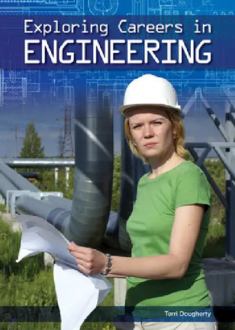 Exploring Careers in Engineering by Terri Dougherty
