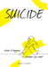 Suicide: When It Happens to Someone You Know by Bonnie Szumski