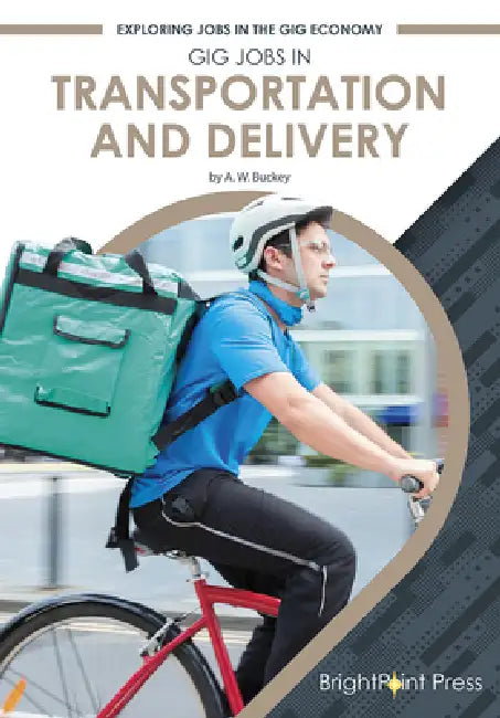 Gig Jobs in Transportation and Delivery by A. W. Buckey