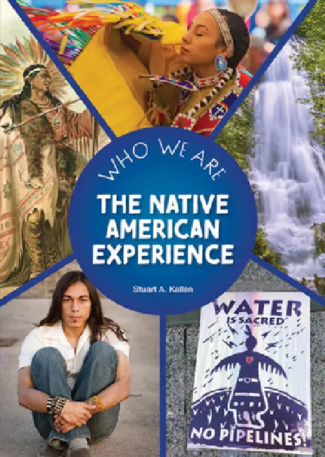 The Native American Experience by Stuart A. Kallen