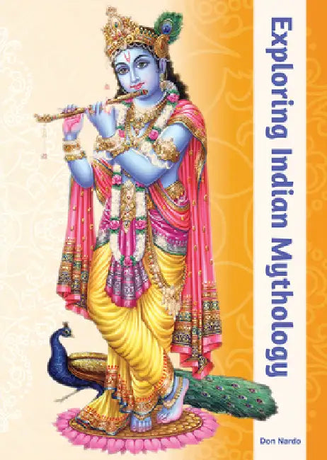 Exploring Indian Mythology by Don Nardo