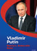 Vladimir Putin: Russia's Autocratic Ruler by John Allen