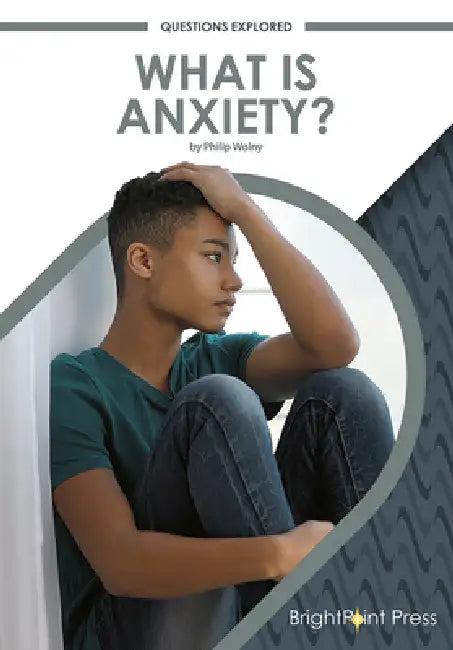 What Is Anxiety? by Philip Wolny