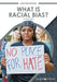 What Is Racial Bias? by Tammy Gagne