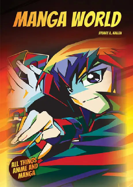 Manga World by Stuart A. Kallen