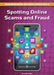 Spotting Online Scams and Fraud by Stuart A. Kallen