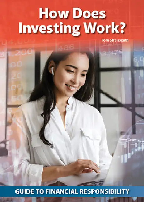 How Does Investing Work? by Tom Streissguth