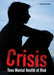 Crisis: Teen Mental Health at Risk by Leanne Currie-McGhee