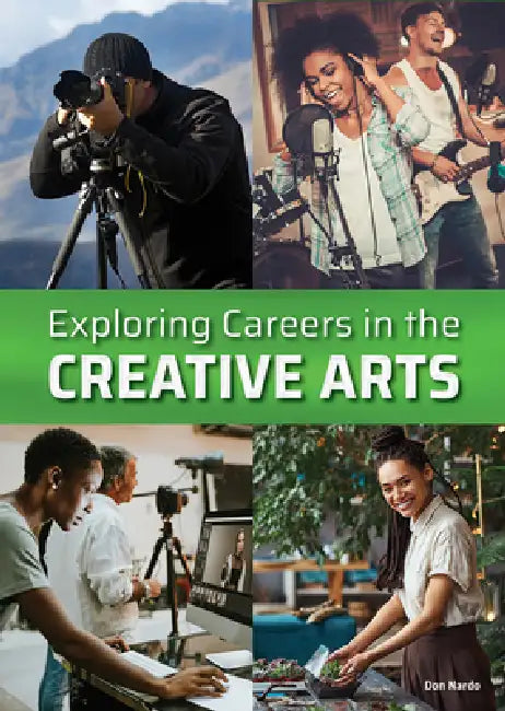 Exploring Careers in the Creative Arts by Don Nardo