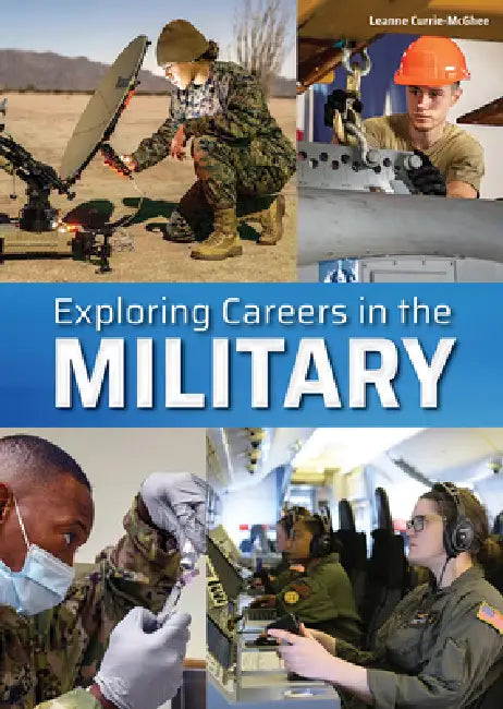 Exploring Careers in the Military by Leanne Currie-McGhee
