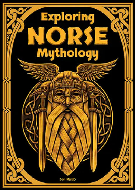 Exploring Norse Mythology by Don Nardo