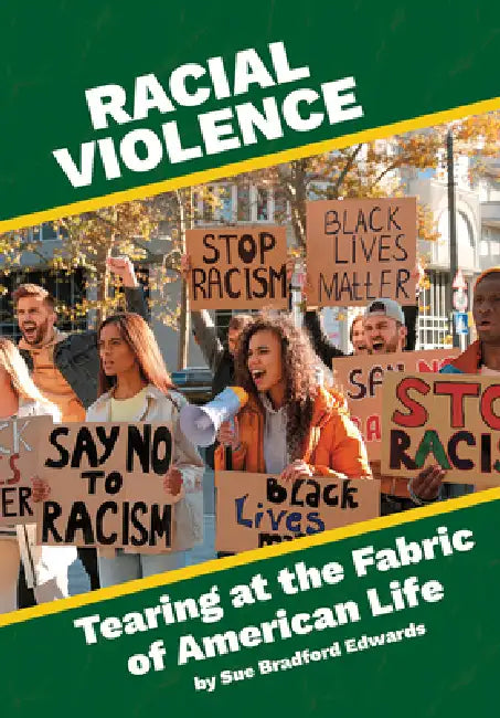 Racial Violence: Tearing at the Fabric of American Life by Sue E. Bradford