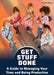 Get Stuff Done: A Guide to Managing Your Time and Being Productive by Terri Dougherty