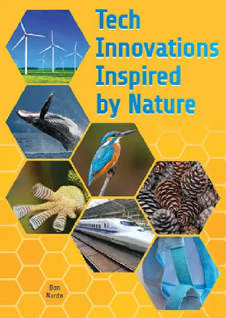 Tech Innovations Inspired by Nature by Don Nardo
