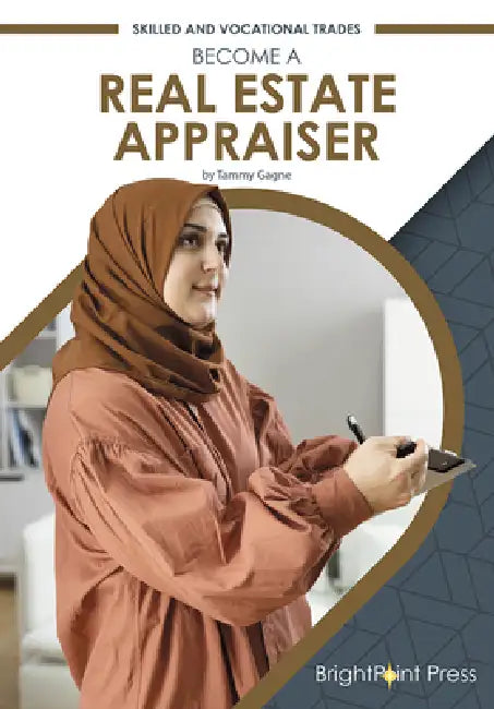 Become a Real Estate Appraiser by Tammy Gagne