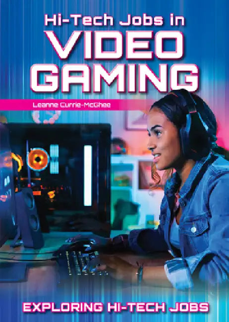 Hi-Tech Jobs in Video Gaming by Leanne Currie-McGhee