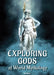 Exploring Gods of World Mythology by Don Nardo
