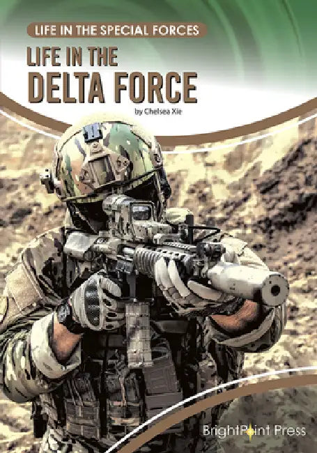 Life in the Delta Force by Chelsea Xie