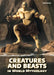 Creatures and Beasts in World Mythology by Don Nardo