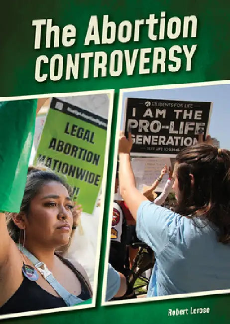 The Abortion Controversy by Robert Lerose