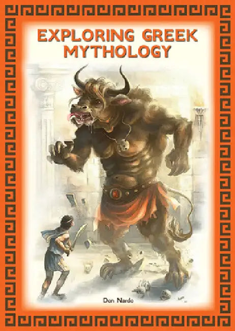 Exploring Greek Mythology by Don Nardo