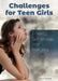 Challenges for Teen Girls: Anxiety, Self-Image, and Bullying by Naomi Rockler