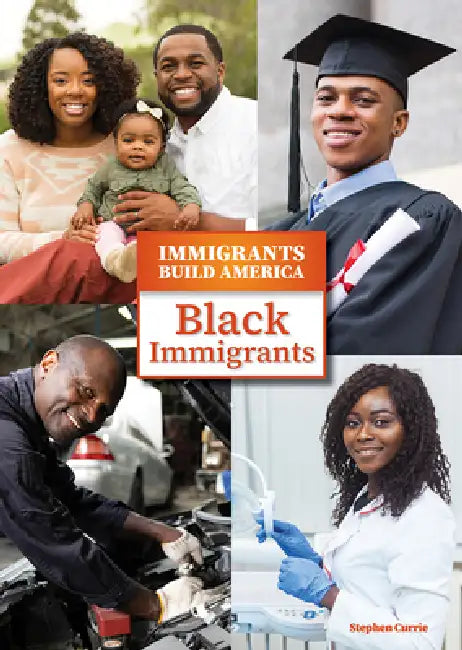 Black Immigrants by Stephen Currie