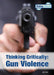 Thinking Critically: Gun Violence by John Allen