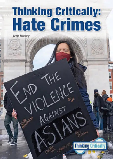 Thinking Critically: Hate Crimes by Carla Mooney