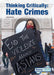 Thinking Critically: Hate Crimes by Carla Mooney