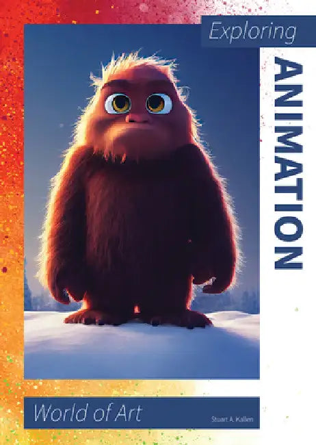 Exploring Animation by Stuart A. Kallen