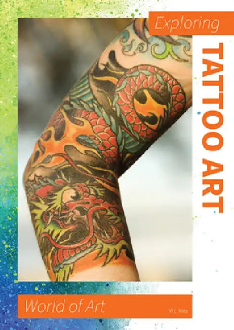 Exploring Tattoo Art by W. L. Kitts