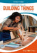 Hobbies If You Like Building Things by Christopher Forest