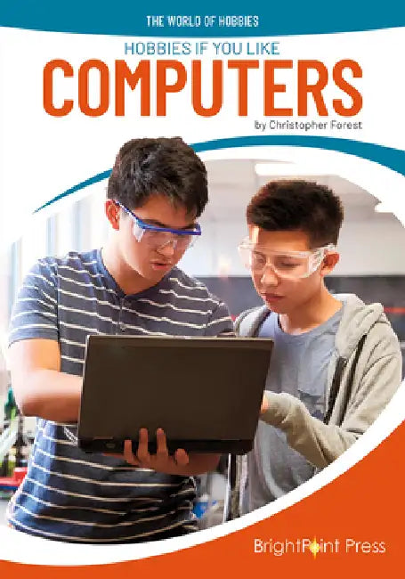 Hobbies If You Like Computers by Christopher Forest