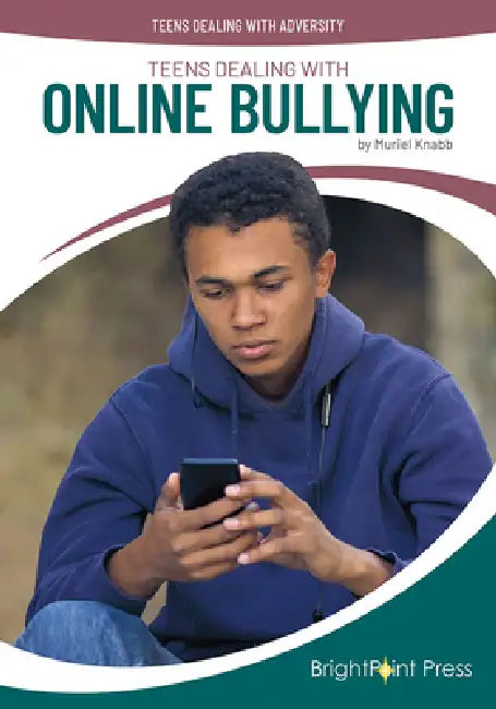 Teens Dealing with Online Bullying by Muriel Knabb