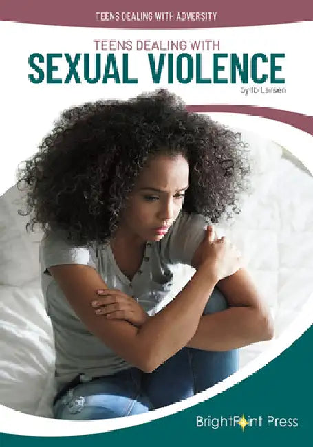 Teens Dealing with Sexual Violence by Ib Larsen