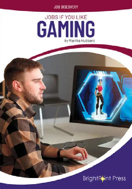 Jobs If You Like Gaming by Martha Hubbard