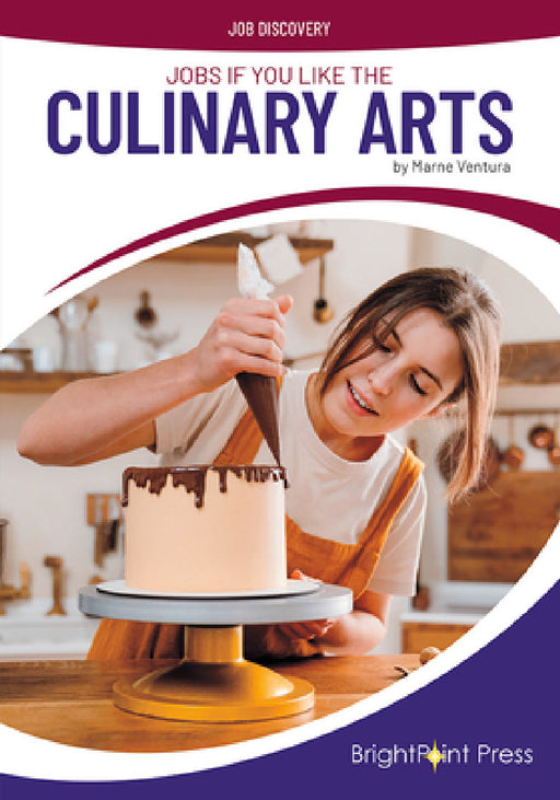 Jobs If You Like the Culinary Arts by Marne Ventura