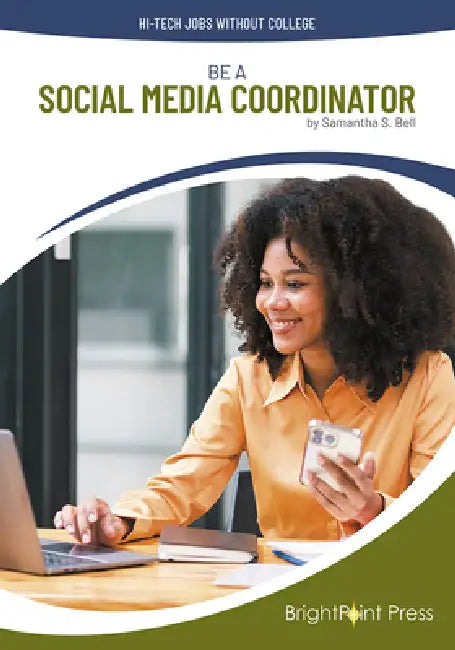 Be a Social Media Coordinator by Samantha S. Bell