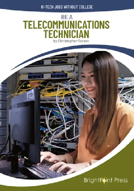 Be a Telecommunications Technician by Christopher Forest
